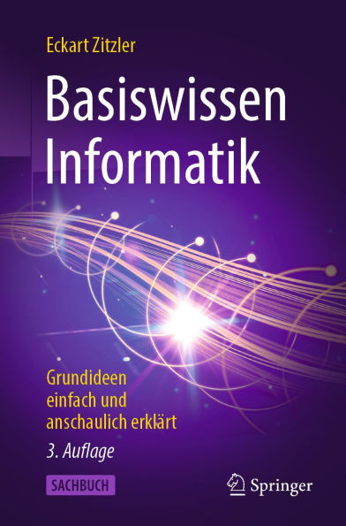 Basiswissen Informatik: Grundideen einfach und anschaulich erklärt