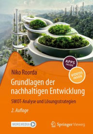 Title: Grundlagen der nachhaltigen Entwicklung: SWOT-Analyse und Lösungsstrategien, Author: Niko Roorda