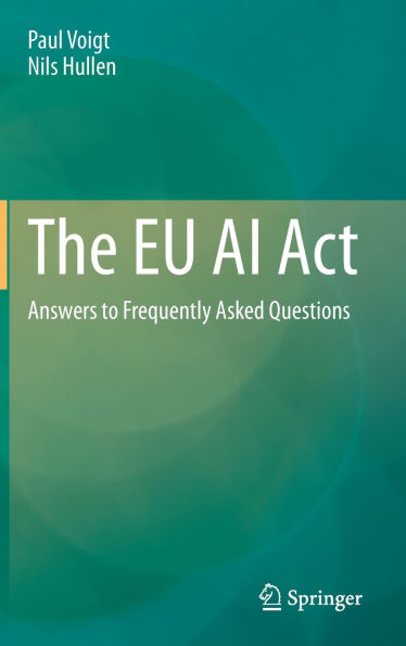The EU AI Act: Answers to Frequently Asked Questions