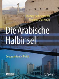Ebook free downloads Die Arabische Halbinsel: Geographie und Politik