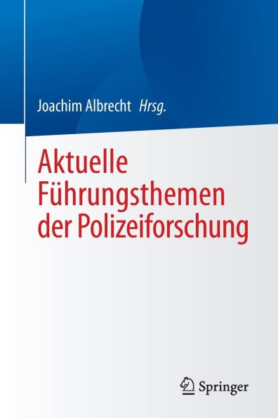 Aktuelle Führungsthemen der Polizeiforschung