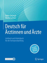Title: Deutsch für Ärztinnen und Ärzte: Lehrbuch und Arbeitsbuch für die Fachsprachprüfung, Author: Ulrike Schrimpf
