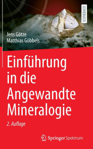 Title: Einführung in die Angewandte Mineralogie, Author: Jens Götze
