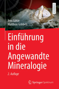 Title: Einführung in die Angewandte Mineralogie, Author: Jens Götze