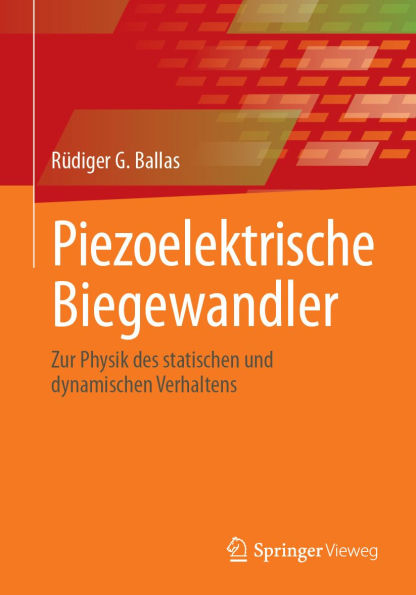 Piezoelektrische Biegewandler: Zur Physik des statischen und dynamischen Verhaltens
