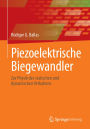 Piezoelektrische Biegewandler: Zur Physik des statischen und dynamischen Verhaltens