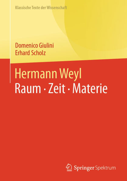 Hermann Weyl: Raum · Zeit · Materie