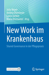 Rapidshare download ebooks New Work im Krankenhaus: Shared Governance in der Pflegepraxis