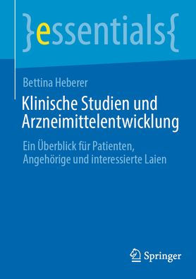 Klinische Studien und Arzneimittelentwicklung: Ein Überblick für Patienten, Angehörige interessierte Laien