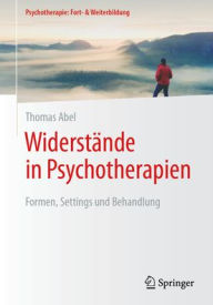 Free ebook to download for pdf Widerstände in Psychotherapien: Formen, Settings und Behandlung ePub DJVU 9783662705261