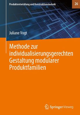 Methode zur individualisierungsgerechten Gestaltung modularer Produktfamilien