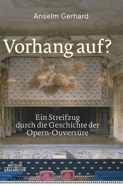 Vorhang auf?: Ein Streifzug durch die Geschichte der Opern-Ouvertüre