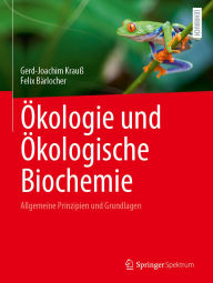 Title: Ökologie und Ökologische Biochemie: Allgemeine Prinzipien und Grundlagen, Author: Gerd-Joachim Krauß