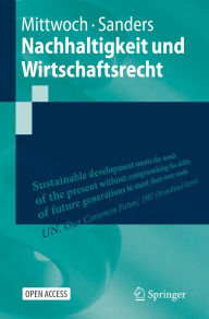 Title: Nachhaltigkeit und Wirtschaftsrecht, Author: Anne-Christin Mittwoch