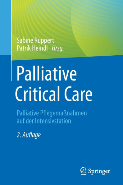 Palliative Critical Care: Palliative Pflegemaßnahmen auf der Intensivstation