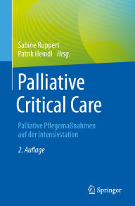 Title: Palliative Critical Care: Palliative Pflegemaßnahmen auf der Intensivstation, Author: Sabine Ruppert
