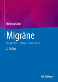 Title: Migräne: Diagnostik - Therapie - Prävention, Author: Hartmut Göbel