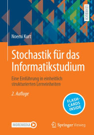 Title: Stochastik für das Informatikstudium: Eine Einführung in einheitlich strukturierten Lerneinheiten, Author: Noemi Kurt