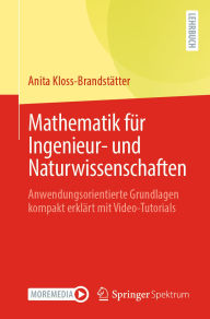 Download books for nintendo Mathematik für Ingenieur- und Naturwissenschaften: Anwendungsorientierte Grundlagen kompakt erklärt mit Video-Tutorials by Anita Kloss-Brandstätter English version 9783662710906 PDB