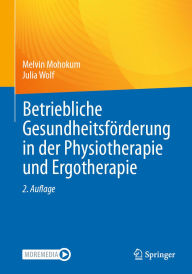 Title: Betriebliche Gesundheitsförderung in der Physiotherapie und Ergotherapie, Author: Melvin Mohokum