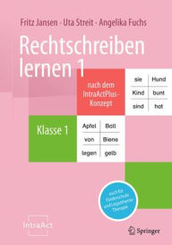 Books downloaded to kindle Rechtschreiben lernen 1 nach dem IntraActPlus-Konzept: auch für Förderschule und Legasthenie-Therapie by Fritz Jansen, Uta Streit, Angelika Fuchs iBook PDF PDB English version 9783662712580