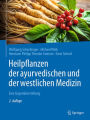 Heilpflanzen der ayurvedischen und der westlichen Medizin: Eine Gegenüberstellung