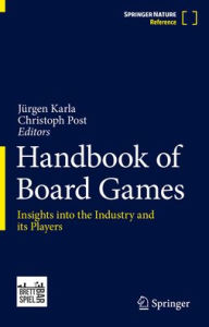 Title: Handbook of Board Games: Insights into the Industry and its Players, Author: Jürgen Karla
