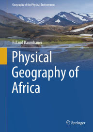 Title: Physical Geography of Africa, Author: Roland Baumhauer