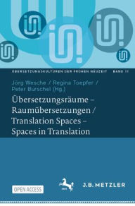Title: Übersetzungsräume - Raumübersetzungen / Translation Spaces - Spaces in Translation, Author: Jörg Wesche