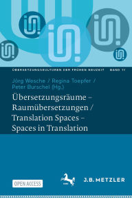 Title: Übersetzungsräume - Raumübersetzungen / Translation Spaces - Spaces in Translation, Author: Jörg Wesche