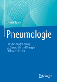 Title: Pneumologie: Entscheidungsfindung zu Diagnostik und Therapie fallbasiert lernen, Author: Dennis Bösch