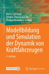 Title: Modellbildung und Simulation der Dynamik von Kraftfahrzeugen, Author: Dieter Schramm