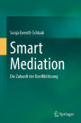 Smart Mediation: Die Zukunft der Konfliktlösung