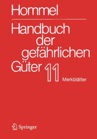 Title: Handbuch der gefährlichen Güter. Band 11: Merkblätter 4136-4577, Author: Herbert F. Bender