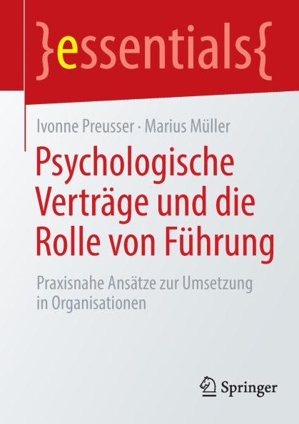 Psychologische Verträge und die Rolle von Führung: Praxisnahe Ansätze zur Umsetzung Organisationen
