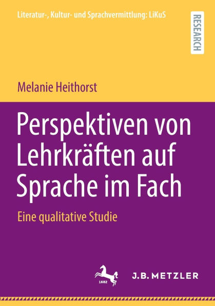 Perspektiven von Lehrkräften auf Sprache im Fach: Eine qualitative Studie