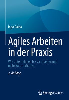 Agiles arbeiten der Praxis: Wie Unternehmen besser und mehr Werte schaffen