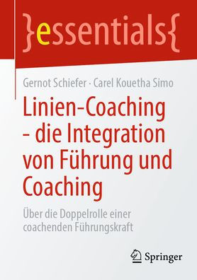 Linien-Coaching - die Integration von Führung und Coaching: Über Doppelrolle einer coachenden Führungskraft
