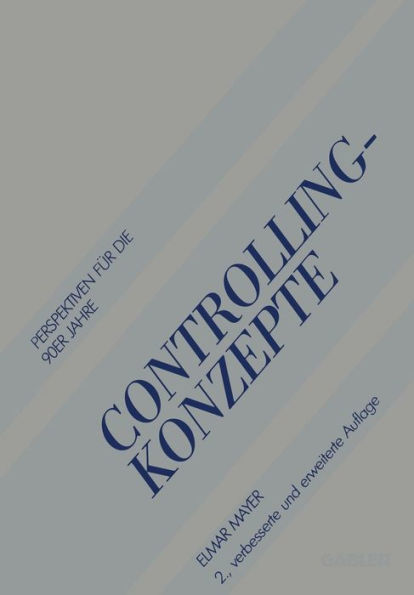 Controlling-Konzepte: Perspektiven für die 90er Jahre