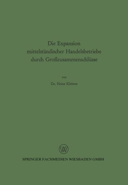 Die Expansion mittelständischer Handelsbetriebe durch Großzusammenschlüsse