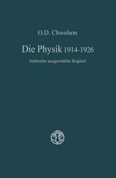 Die Physik 1914-1926: Siebzehn ausgewählte Kapitel