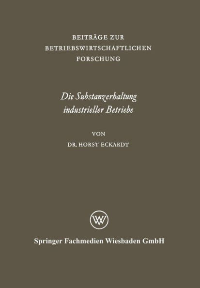 Die Substanzerhaltung industrieller Betriebe: untersucht am Beispiel der niedersächsischen Industrie