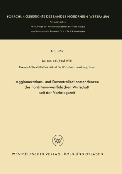 Agglomerations- und Dezentralisationstendenzen der nordrhein-westfälischen Wirtschaft seit der Vorkriegszeit