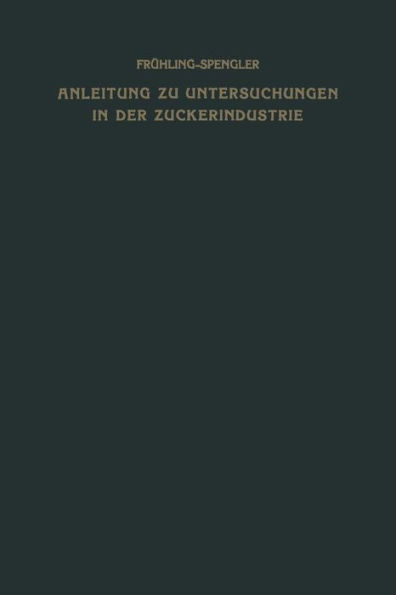 Anleitung zu Untersuchungen in der Zuckerindustrie