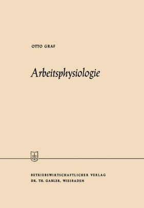 Arbeitsphysiologie By Otto Graf Paperback Barnes Noble