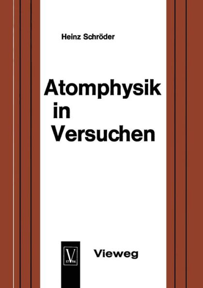Atomphysik in Versuchen: Ein methodischer Leitfaden für den Unterricht