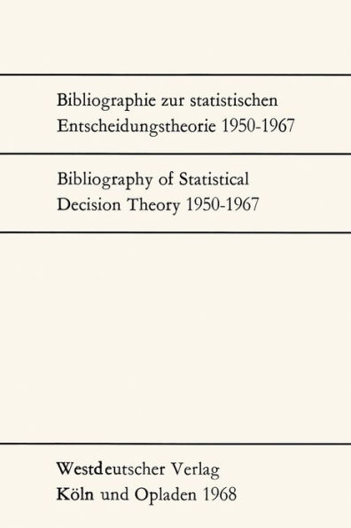 Bibliographie zur statistischen Entscheidungstheorie 1950-1967 / Bibliography of Statistical Decision Theory 1950-1967