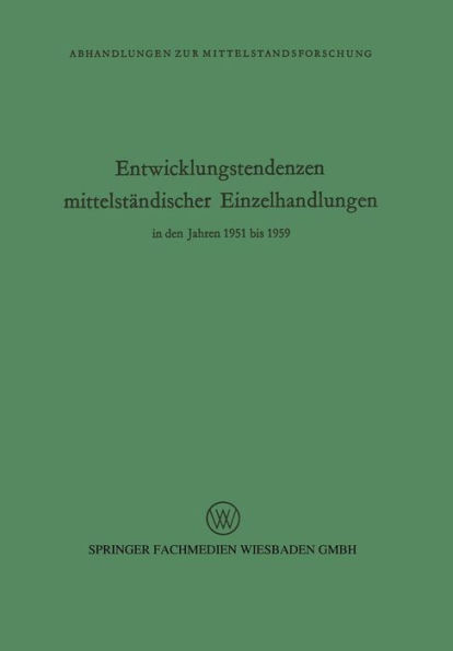 Entwicklungstendenzen mittelständischer Einzelhandlungen in den Jahren 1951 bis 1959