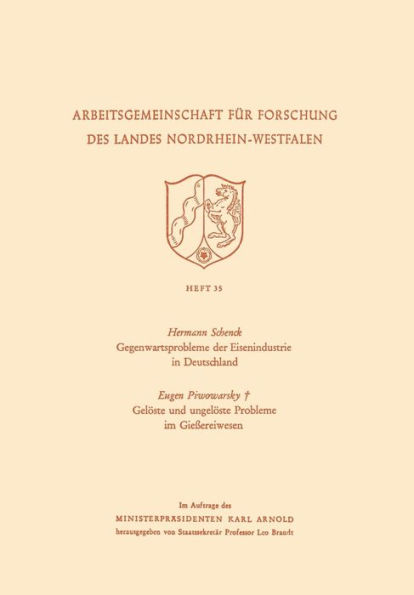 Gegenwartsprobleme der Eisenindustrie in Deutschland. Gelöste und ungelöste Probleme im Gießereiwesen