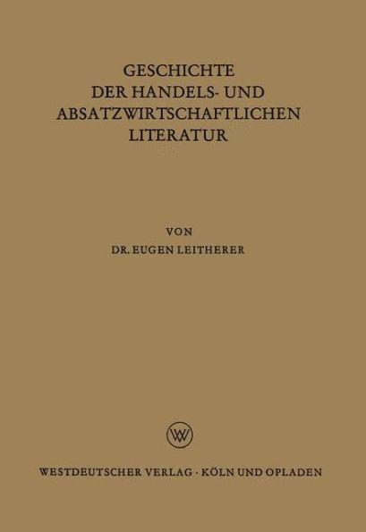 Geschichte der Handels- und Absatzwirtschaftlichen Literatur
